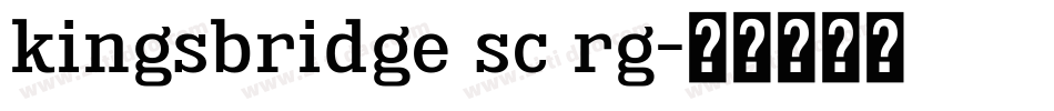 kingsbridge sc rg字体转换